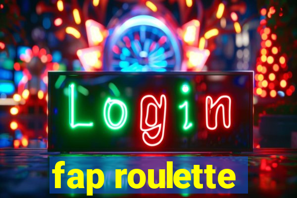 fap roulette